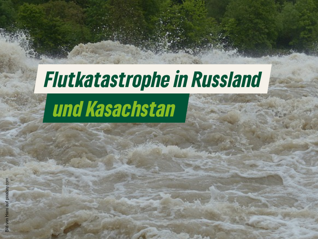Flutkatastrophe in Russland und Kasachstan